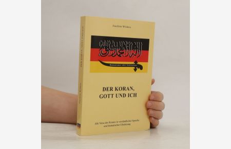 Der Koran, Gott und ich