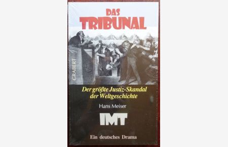 Das Tribunal. Der größte Justiz-Skandal der Weltgeschichte.   - Ein deutsches Drama.