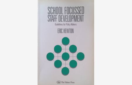 School-Focused Staff Development: Guidelines for Policy Makers