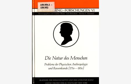 Die Natur des Menschen: Probleme der physischen Anthropologie und Rassenkunde (1750-1850) Band VI