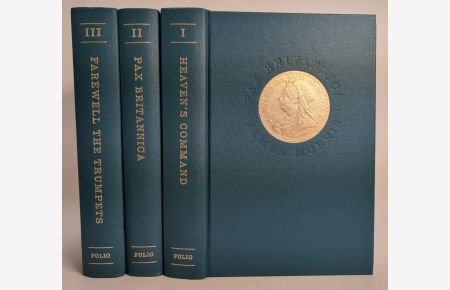 The Pax Britannica Trilogy  - Heaven's Command; Pax Britannica; Farewell The Trumpets