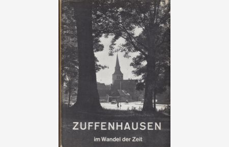 Zuffenhausen im Wandel der Zeit. Ein Bildband vom Heugel-Verlag in Zusammenarbeit mit der Arbeitsgemeinschaft der Fotofreunde Zuffenhausen. Zusammengestellt von Fotofreund Karl Hetschel.