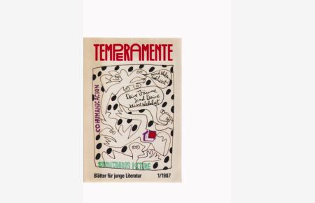 Temperamente. Blätter für junge Literatur. (Zeitschrift).   - Nr. 1 / 1987. Red.: Marion Titze, Ulrike Bresch, Dieter Kerschek / u.a.