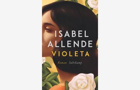 Violeta: Roman | Der Bestseller | Eine außergewöhnliche Frau. Ein turbulentes Jahrhundert. Eine unvergessliche Geschichte.