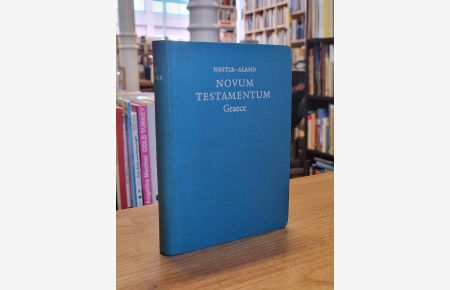Novum Testamentum Graece, cum apparatu critico curavit Eberhard Nestle, novis curis elaboraverunt Erwin Nestle et Kurt Aland,