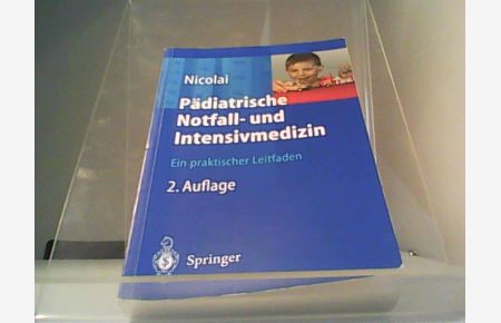 Pädiatrische Notfall- und Intensivmedizin: Ein praktischer Leitfaden