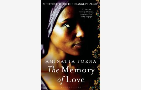 The Memory of Love: Shortlisted for the Orange Prize 2011  - Aminatta Forna