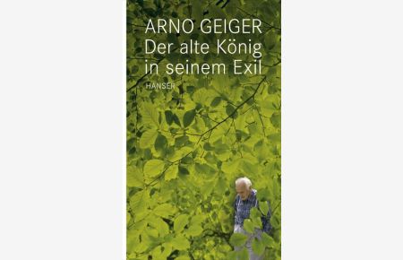 Der alte König in seinem Exil  - Arno Geiger