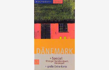 Dänemark : [+ Spezial: Wikinger, Kunsthandwerk, Kinderspaß ; + große Extra-Karte]  - Lennart Hansson