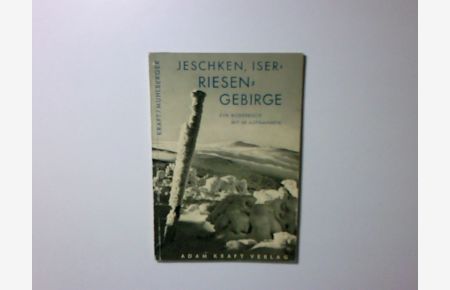 Jeschken, Iser-, Riesengebirge : Ein Bilderbuch mit 65 Aufnahmen.