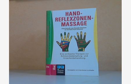 Hand-Reflexzonen-Massage. Eine wirksame Therapie zur Schmerzbekämpfung und Ursachenbehandlung