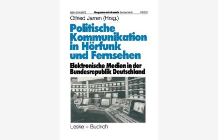 Politische Kommunikation in Hörfunk und Fernsehen  - Elektronische Medien in der Bundesrepublik Deutschland