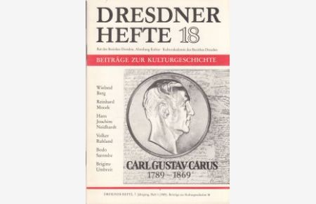 Carl Gustav Carus.   - (Dresdner Hefte, 7. Jg., Heft 1, Beiträge zur Kulturgeschichte, 18)