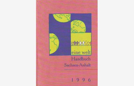eine welt - Handbuch Sachsen-Anhalt 1996.