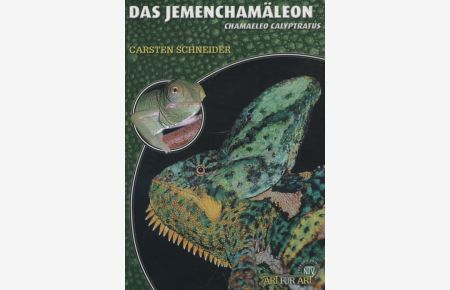 Das Jemenchamäleon : Chamaeleo calyptratus.   - Chamäleons ; 1; Terrarien-Bibliothek; Art für Art