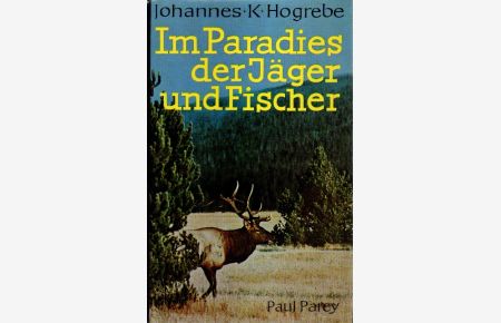 Im Paradiesder Jäger und Fischer.