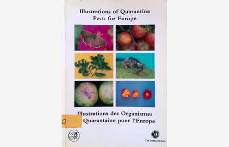 Illustrations of Quarantine Pests for Europe: Illustrations of the Quarantine Pests for the European and Mediterranean Plant Protection Organization and for the European Union