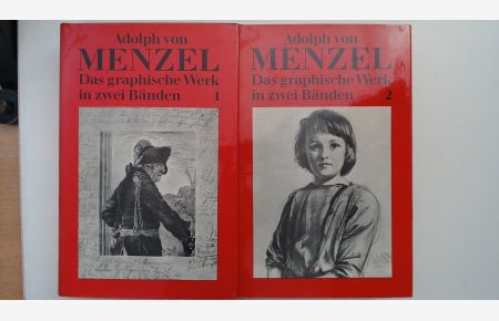 Adolph von Menzel; das graphische Werk in zwei Bänden [2 Bde. ].   - Adolph von Menzel; ausgew. von