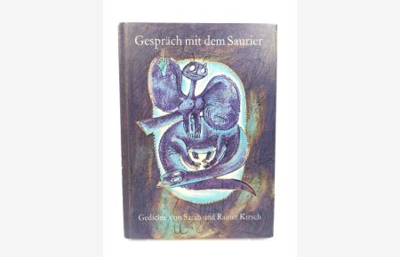 Gespräch mit dem Saurier  - Gedichte (Mit farbigen Tafeln von Ronald Paris). Signierte Ausgabe