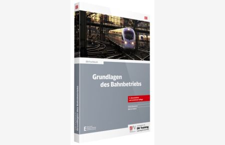 Grundlagen des Bahnbetriebs (DB-Fachbuch)