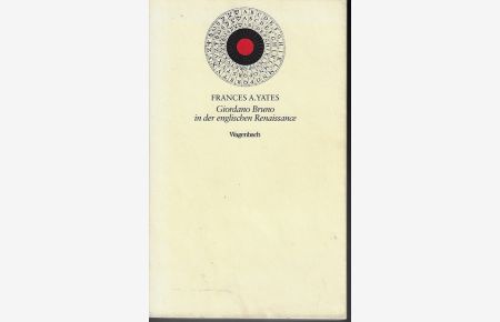 Giordano Bruno in der englischen Renaissance.   - Aus d. Engl. von Peter Krumme / Kleine kulturwissenschaftliche Bibliothek ; 12