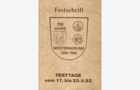 Festschrift. 700 Jahre Westerngrund. 1282 / 1982.