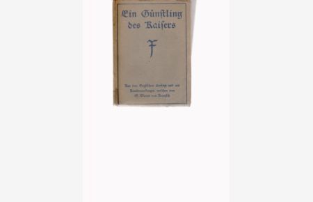 Ein Günstling des Kaisers. Aus dem Englischen übers. und mit Randbemerkungen versehen v. Werner von Kautzsch.   - 6. bis 10., veränd. Auflage.