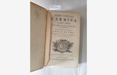 Albii Tibulli Carmina : Libri Tres : Cum Libro Quarto Sulpiciae Et Aliorum :