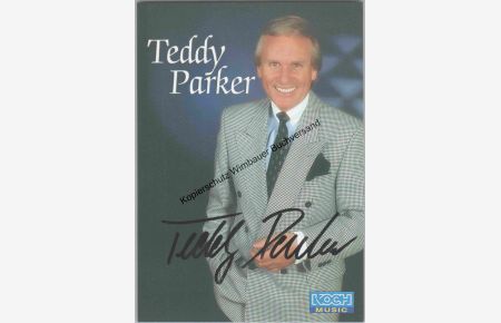 Original Autogramm Teddy Parker (1938-2021) Schlagersänger /// Autogramm Autograph signiert signed signee