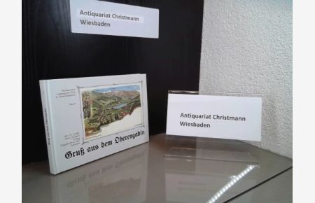 Gruss aus dem Oberengadin.   - Alex N. Schibli ; Ernst Zschaler / Dokumente vergangener Zeit in Ansichtskarten ; Bd. 1