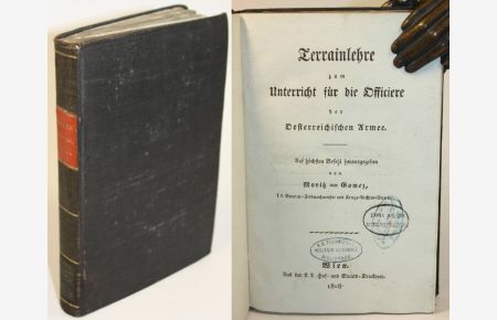 Terrainlehre zum Unterricht für die Officiere der Oesterreichischen Armee. Auf höchsten Befehl herausgegeben.