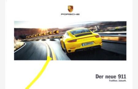 Porsche. Der neue 911. Tradition. Zukunft.