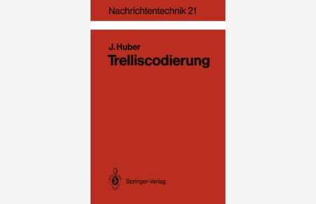 Trelliscodierung: Grundlagen Und Anwendungen In Der Digitalen Übertragungstechnik (Nachrichtentechnik) (German Edition) (Nachrichtentechnik, 21, Band 21)