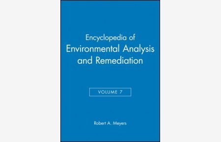 Encyclopedia of Environmental Analysis and Remediation, Volume 7