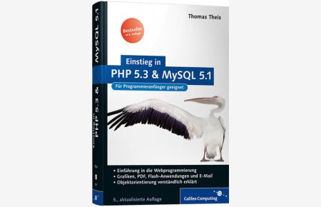 Einstieg in PHP 5. 3 und MySQL 5. 1  - Für Einsteiger in die Webprogrammierung