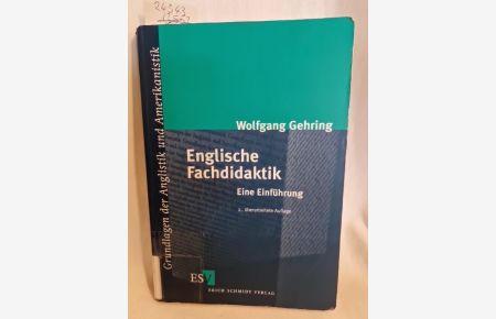 Englische Fachdidaktik: Eine Einführung.   - (= Grundlagen der Anglistik und Amerikanistik, Bd. 20).