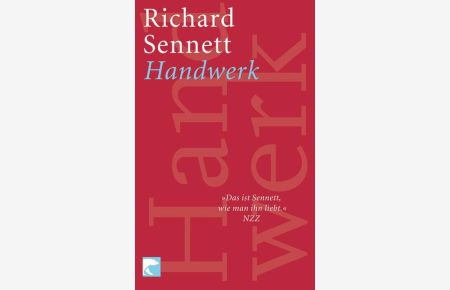 Handwerk  - Richard Sennett. Aus dem Amerikan. von Michael Bischoff