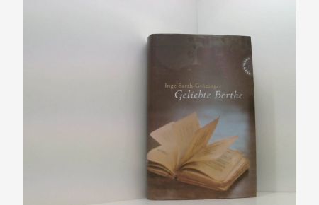 Geliebte Berthe  - [Roman]