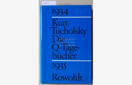 Kurt Tucholsky. Die Q-Tagebücher 1934-1935.