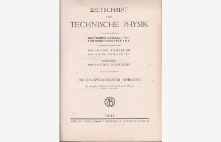 Zeitschrift für Technische Physik. 22. Jahrgang. Im Auftrage der Deutschen Gesellschaft für Technische Physik e. V.