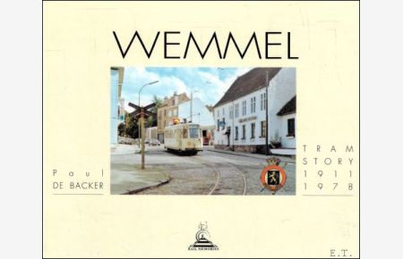 Wemmel - Tram Story 1911 - 1978