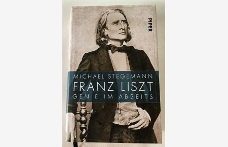 Franz Liszt : Genie im Abseits.