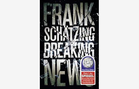 [Breaking News] ; Breaking News : Roman  - Frank Schätzing