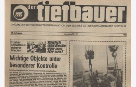 Der Tiefbauer Organ der BPO der SED des VE Tiefbaukombinates Cottbus Ausgabe Nr. 13 1986