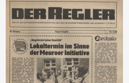 Der Regler Organ der Betriebsparteiorganisation der SED im Bahnbetriebswerk und Bahnhof Cottbus August-Ausgabe 1985
