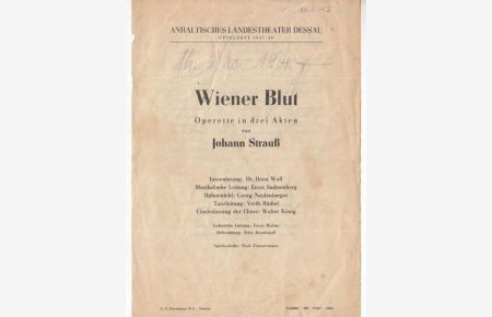 Anhaltisches Landestheater Dessau. Besetzungsliste zu : Wiener Blut ( Johann Strauß ). - Oktober 1947, Spielzeit 1947 / 1948. - Inszenierung: Horst Wolf. - Bühnenbild: Georg Neidenberger. - Darsteller: Emil Schroers, Georg Weiland, Erna Bergener, Bram Meynadier, Oskar Kanzenel, Mieze Debus u. a.