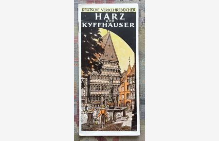 Harz und Kyffhäuser.   - [Unter Mitw. d. Harzer Verkehrsverb., Wernigerode, hrsg. von d. Reichsbahnzentrale f. d. Dt. Reiseverkehr] / Deutsche Verkehrsbücher ; 5