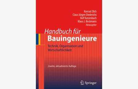 Handbuch für Bauingenieure  - Technik, Organisation und Wirtschaftlichkeit