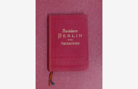 Berlin und Umgebungen.   - Handbuch für Reisende. Zwölfte Auflage.