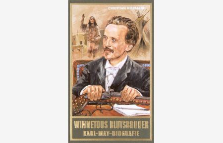 Winnetous Blutsbruder  - Karl-May-Biografie